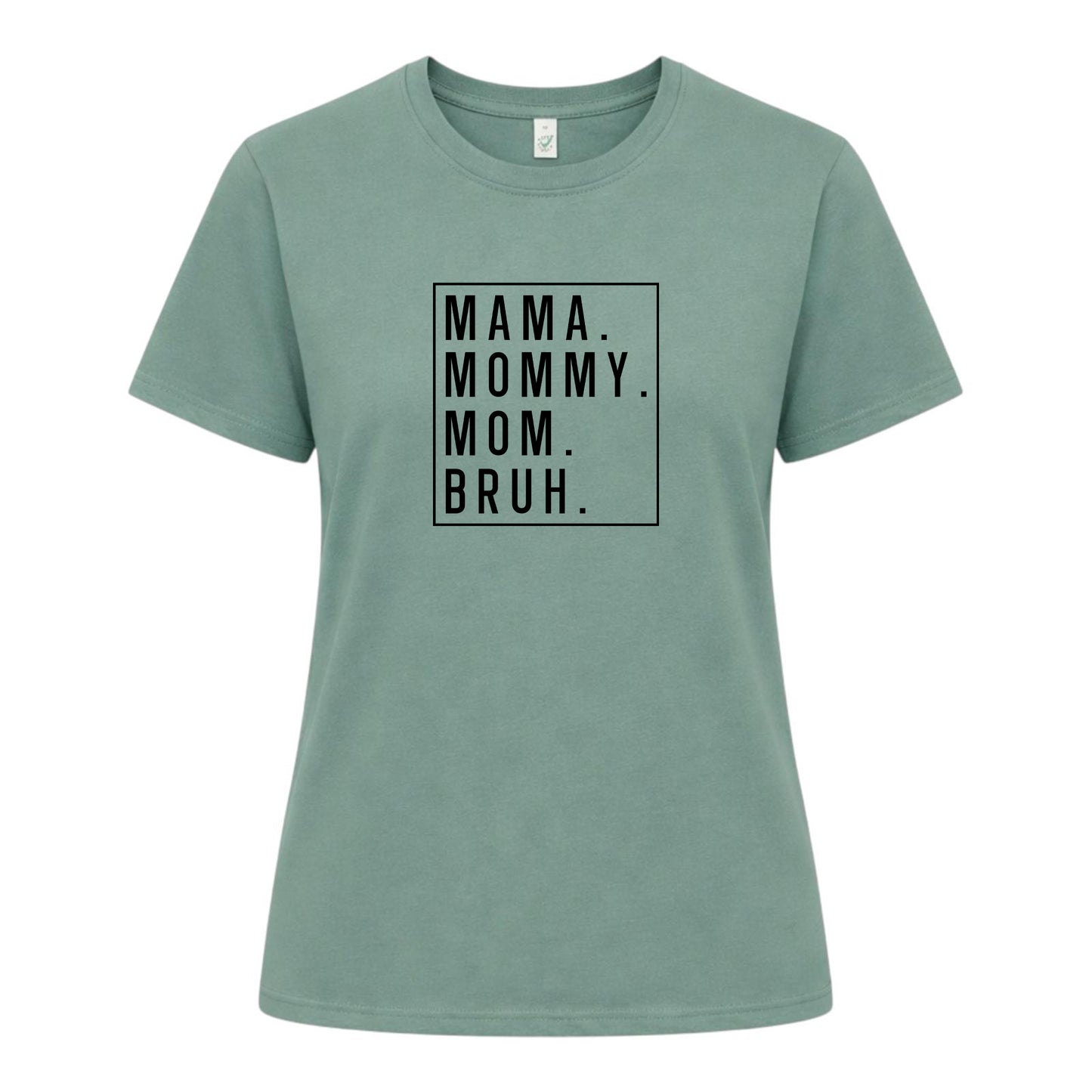 Rolig Mamma T-shirt – Mama, Mommy, Mom, Bruh