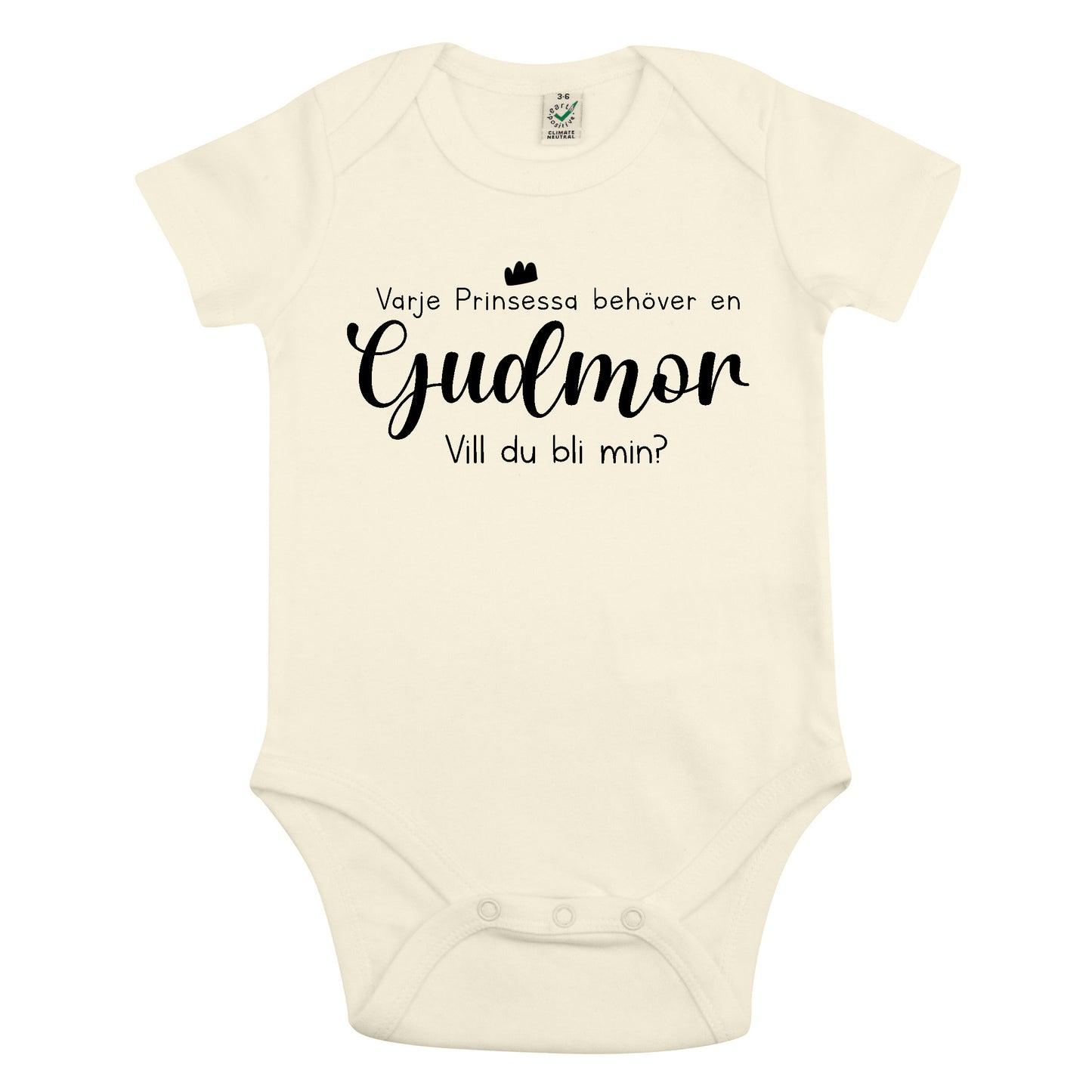 Varje Prinsessa behöver en Gudmor/Gudfar - Vill du bli min? Babybody Nyfödd-Lovely Text