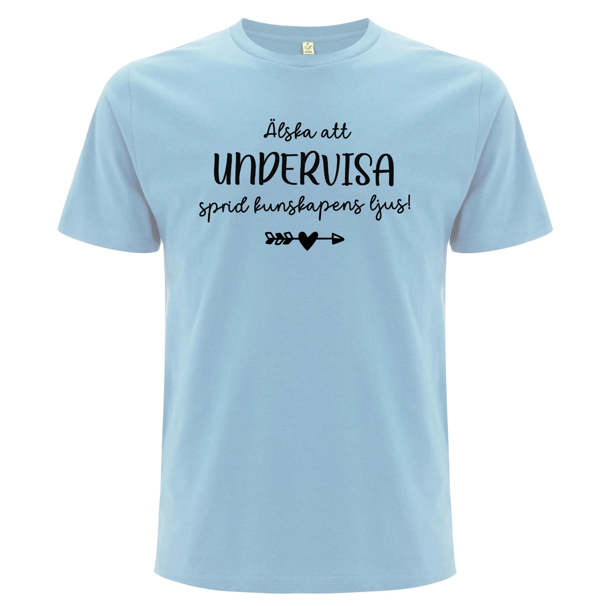 Älska att alltid Undervisa - Sprid kunskapens ljus T-shirt-Lovely Text