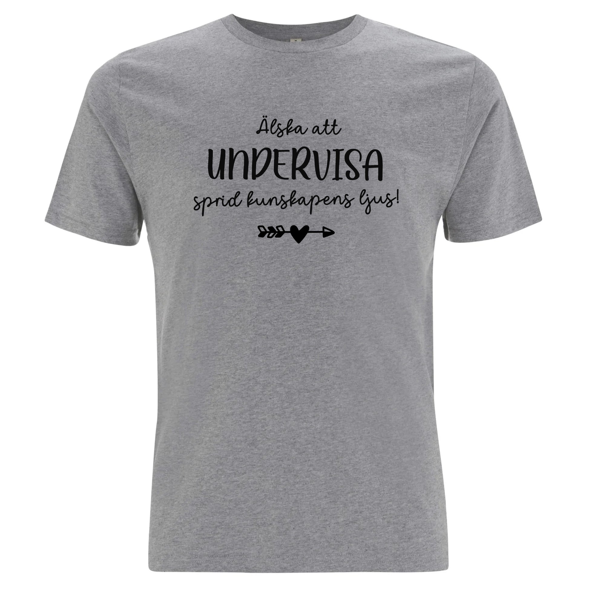 Älska att alltid Undervisa - Sprid kunskapens ljus T-shirt-Lovely Text