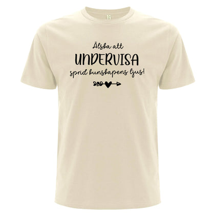 Älska att alltid Undervisa - Sprid kunskapens ljus T-shirt-Lovely Text