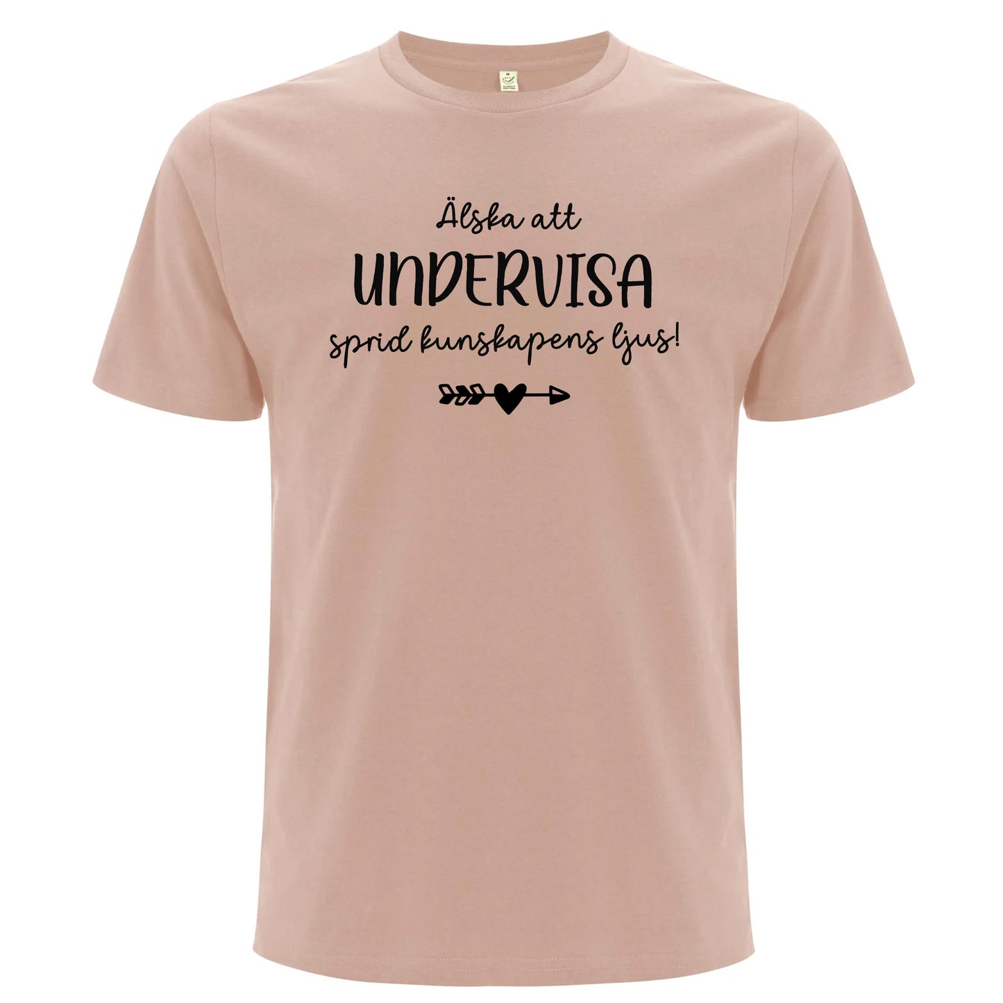 Älska att alltid Undervisa - Sprid kunskapens ljus T-shirt-Lovely Text