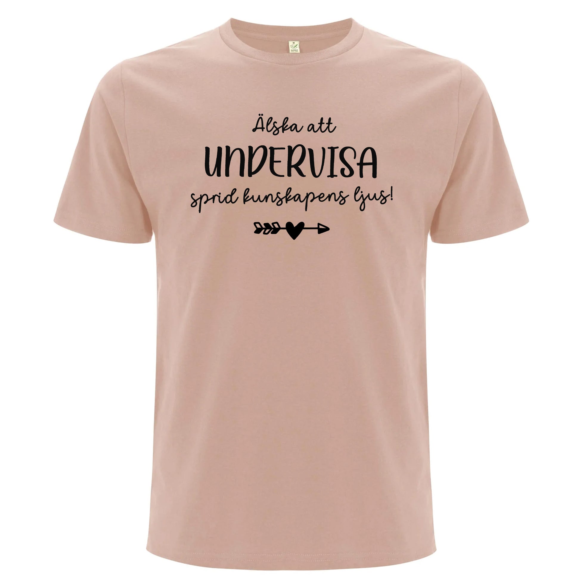 Älska att alltid Undervisa - Sprid kunskapens ljus T-shirt-Lovely Text
