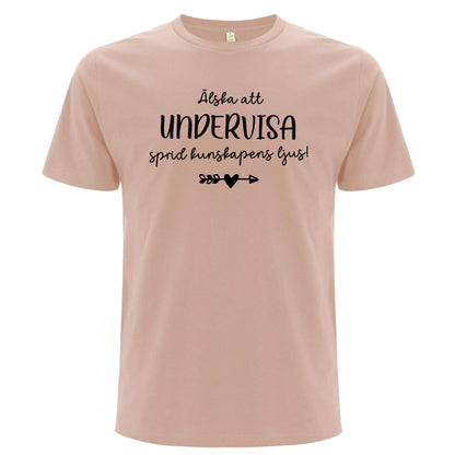 Älska att alltid Undervisa - Sprid kunskapens ljus T-shirt-Lovely Text