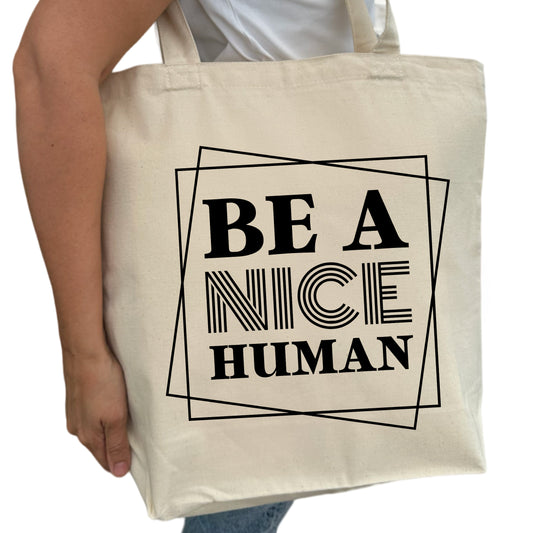 Be A Nice Human Tygpåse-Lovely Text