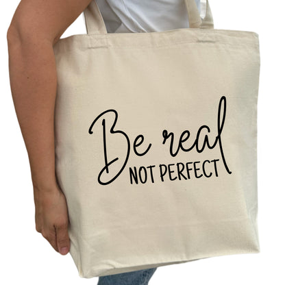 Be Real Not Perfect Tygpåse-Lovely Text