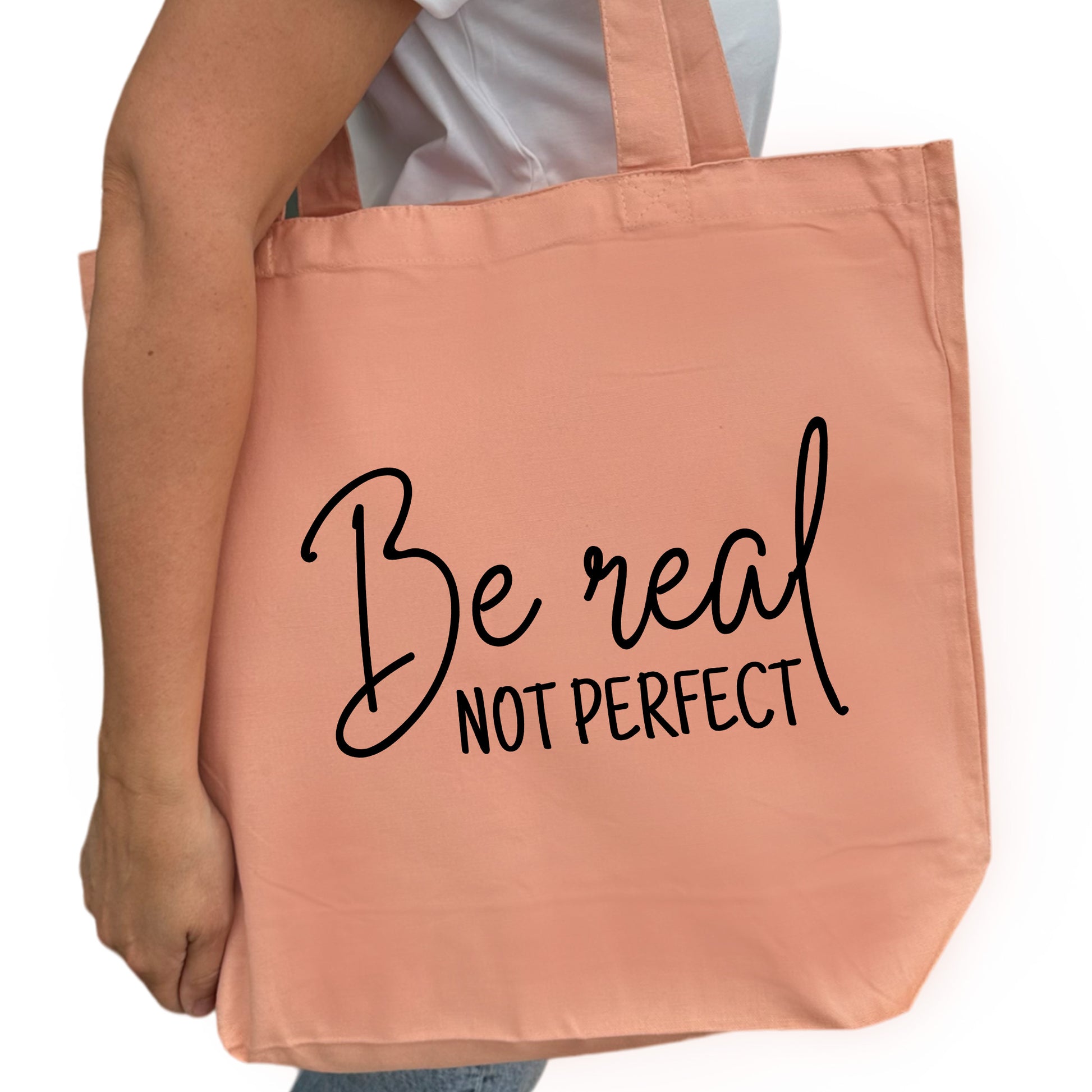 Be Real Not Perfect Tygpåse-Lovely Text