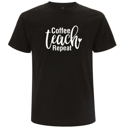 Coffee Teach Repeat T-shirt-Lovely Text