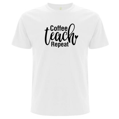 Coffee Teach Repeat T-shirt-Lovely Text