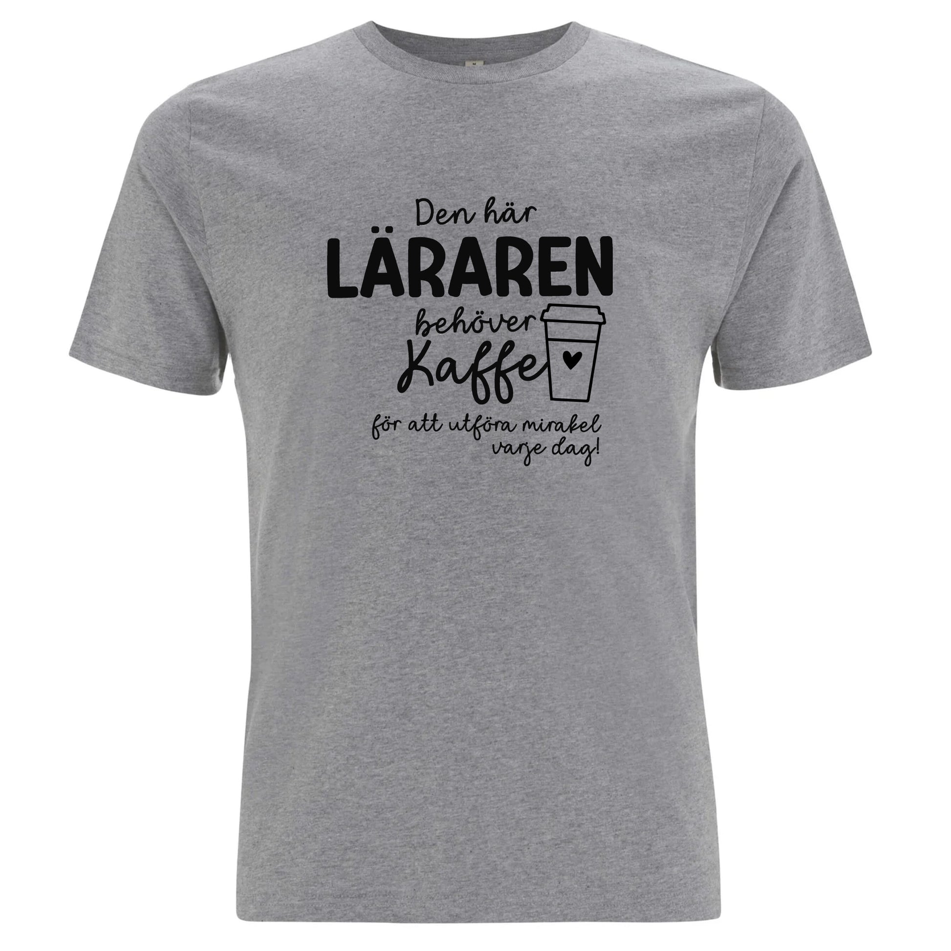 Den här Läraren/Pedagogen behöver Kaffe - T-shirt Lärare-Lovely Text