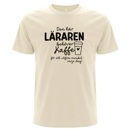Den här Läraren/Pedagogen behöver Kaffe - T-shirt Lärare-Lovely Text
