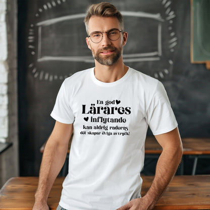 En god Lärares inflytande - T-shirt Lärare-Lovely Text