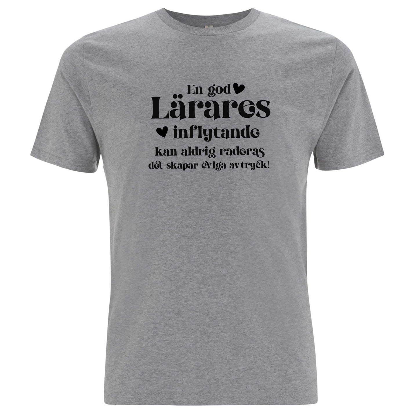 En god Lärares inflytande - T-shirt Lärare-Lovely Text