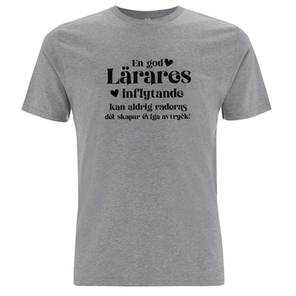 En god Lärares inflytande - T-shirt Lärare-Lovely Text