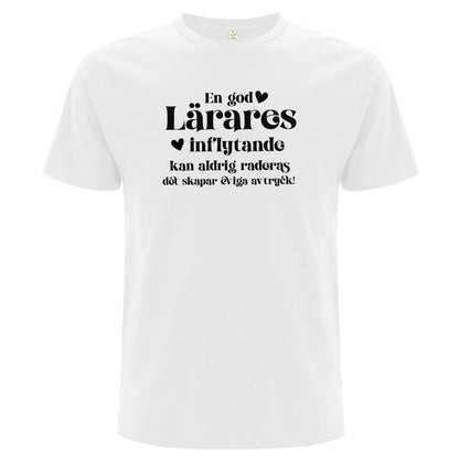 En god Lärares inflytande - T-shirt Lärare-Lovely Text