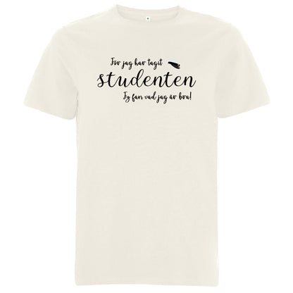 För jag har tagit studenten – Unisex T-shirt