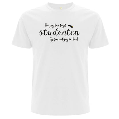 För jag har tagit studenten – Unisex T-shirt