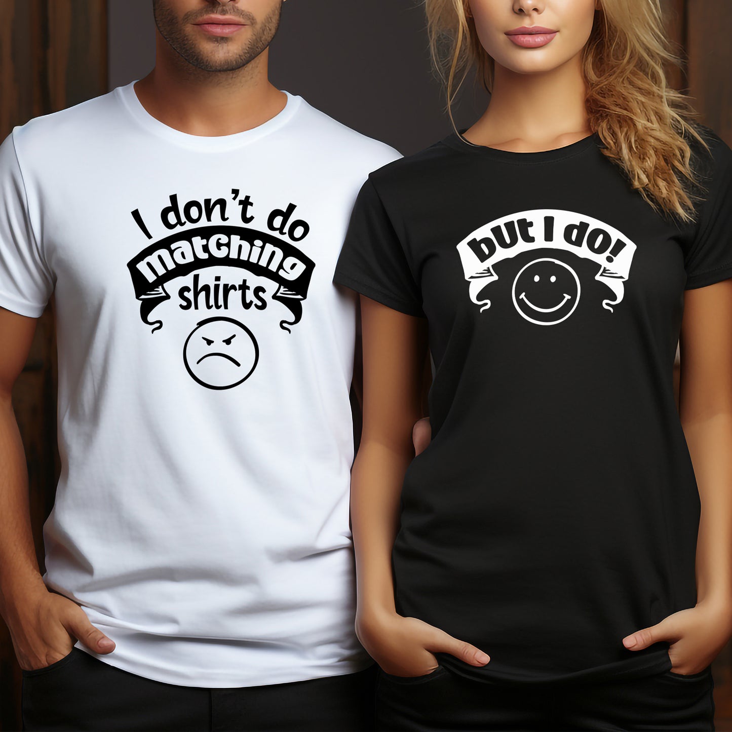 I Don’t Do Matching Shirts & But I Do – T-shirts för Par
