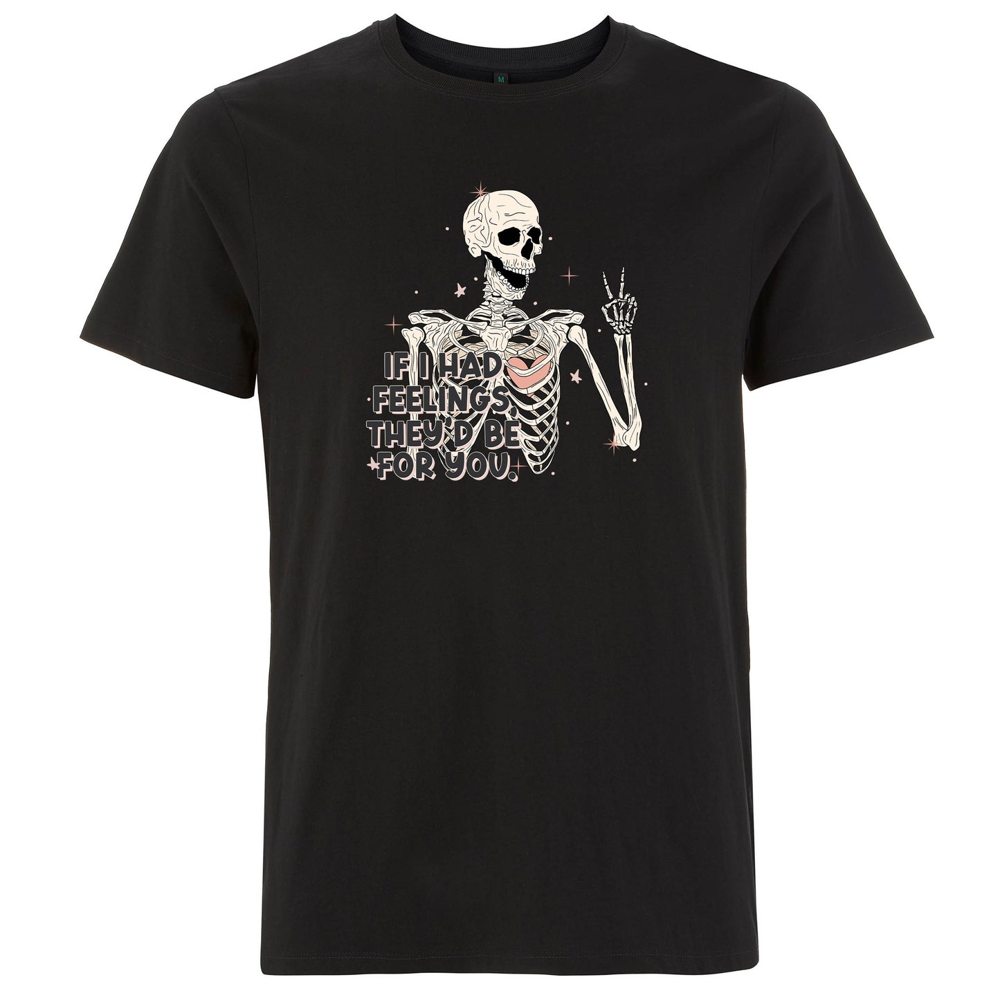 If I Had Feelings They’d Be For You – Unisex T-shirt med sarkastisk humor