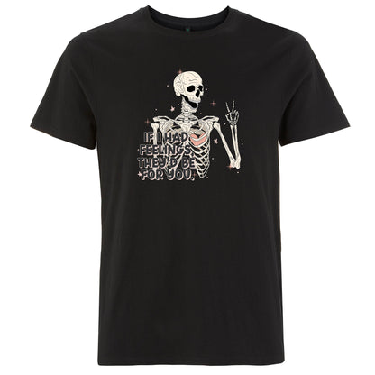 If I Had Feelings They’d Be For You – Unisex T-shirt med sarkastisk humor
