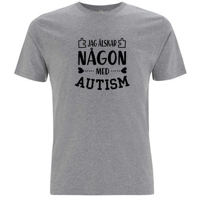 T-shirt med Autismstöd – Jag Älskar Någon med Autism-Lovely Text