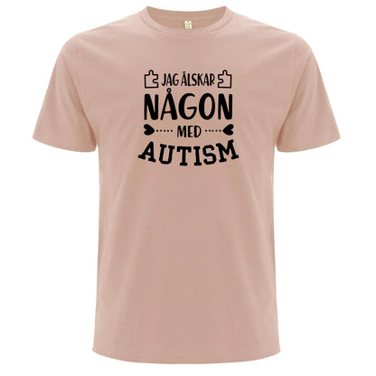 T-shirt med Autismstöd – Jag Älskar Någon med Autism-Lovely Text