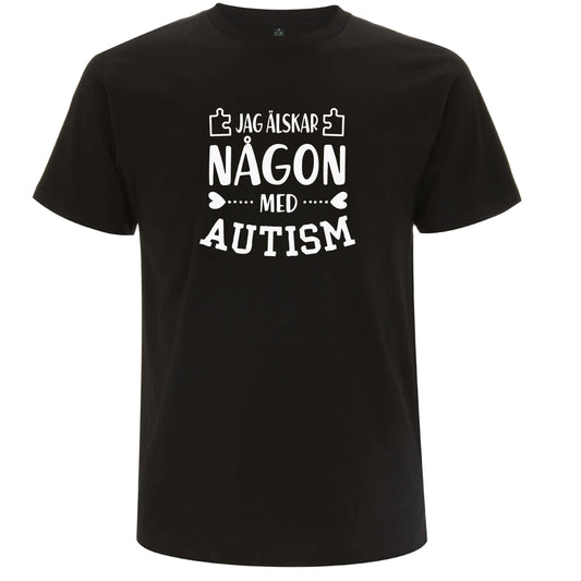 T-shirt med Autismstöd – Jag Älskar Någon med Autism-Lovely Text