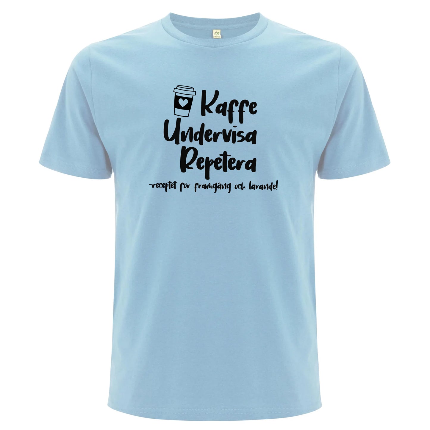 Kaffe Undervisa Repetera - T-shirt Lärare-Lovely Text
