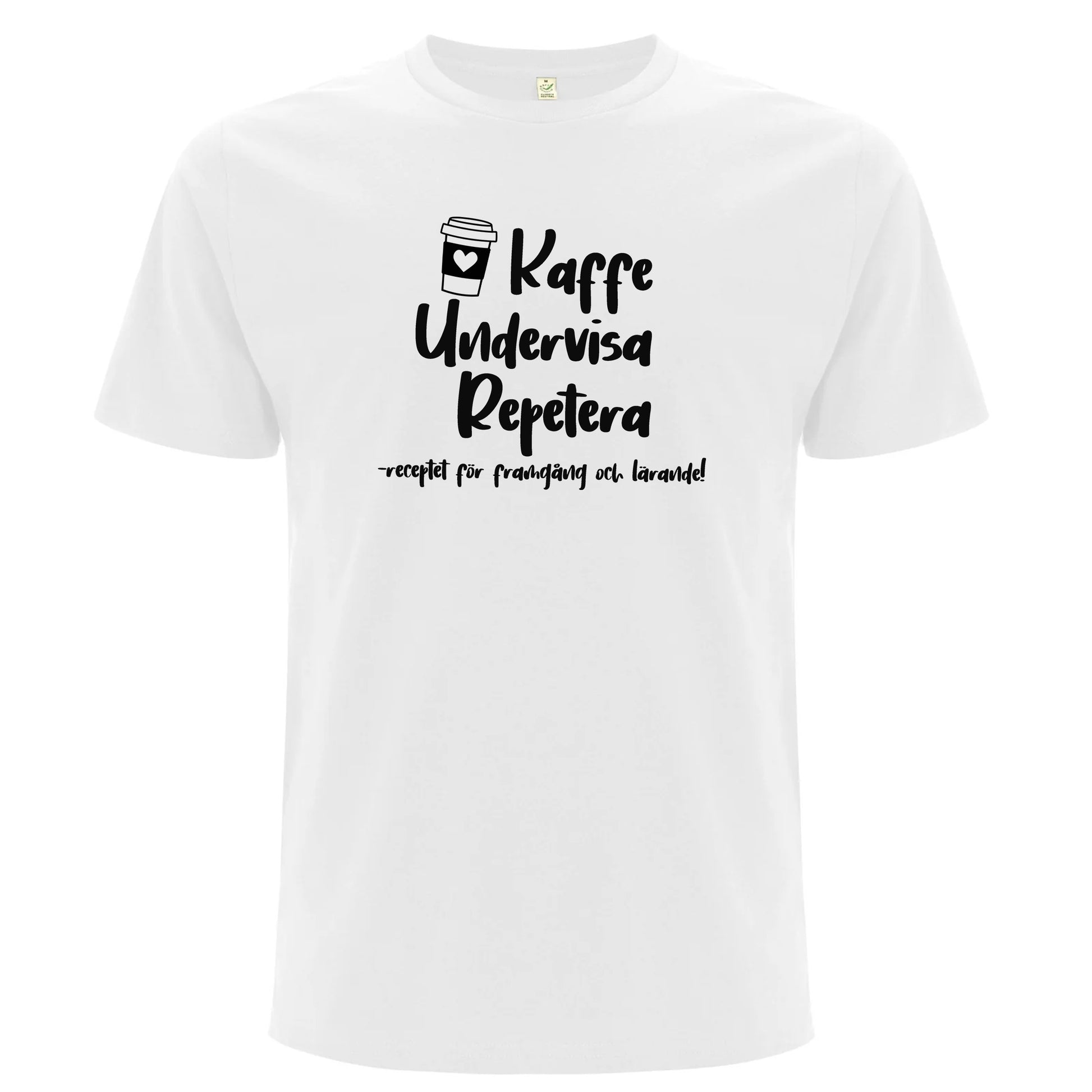 Kaffe Undervisa Repetera - T-shirt Lärare-Lovely Text