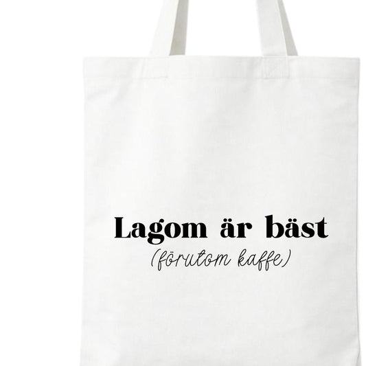 Lagom är bäst – förutom kaffe | Tygpåse