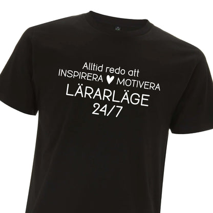 Lärarläge 24/7 - T-shirt Lärare-Lovely Text
