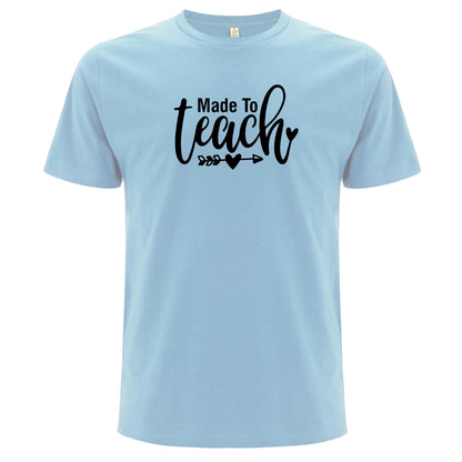 Made to Teach – Skapad För Att Undervisa T-shirt-Lovely Text