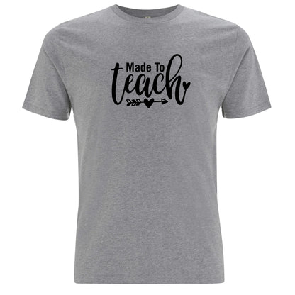 Made to Teach – Skapad För Att Undervisa T-shirt-Lovely Text
