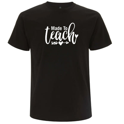 Made to Teach – Skapad För Att Undervisa T-shirt-Lovely Text