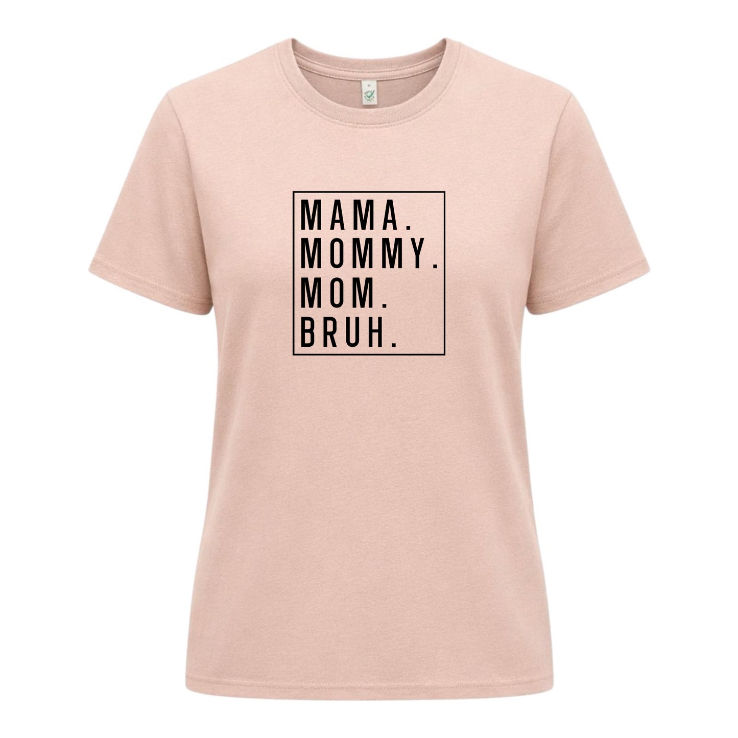 Rolig Mamma T-shirt – Mama, Mommy, Mom, Bruh