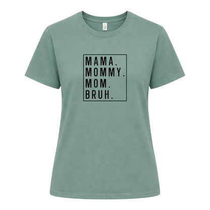 Rolig Mamma T-shirt – Mama, Mommy, Mom, Bruh