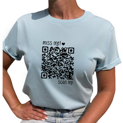 Miss Me? Scan Me QR kod T-shirt-Lovely Text