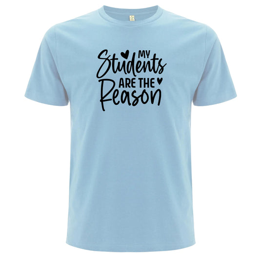 My Students Are the Reason – Mina Studenter Är Anledningen T-shirt-Lovely Text
