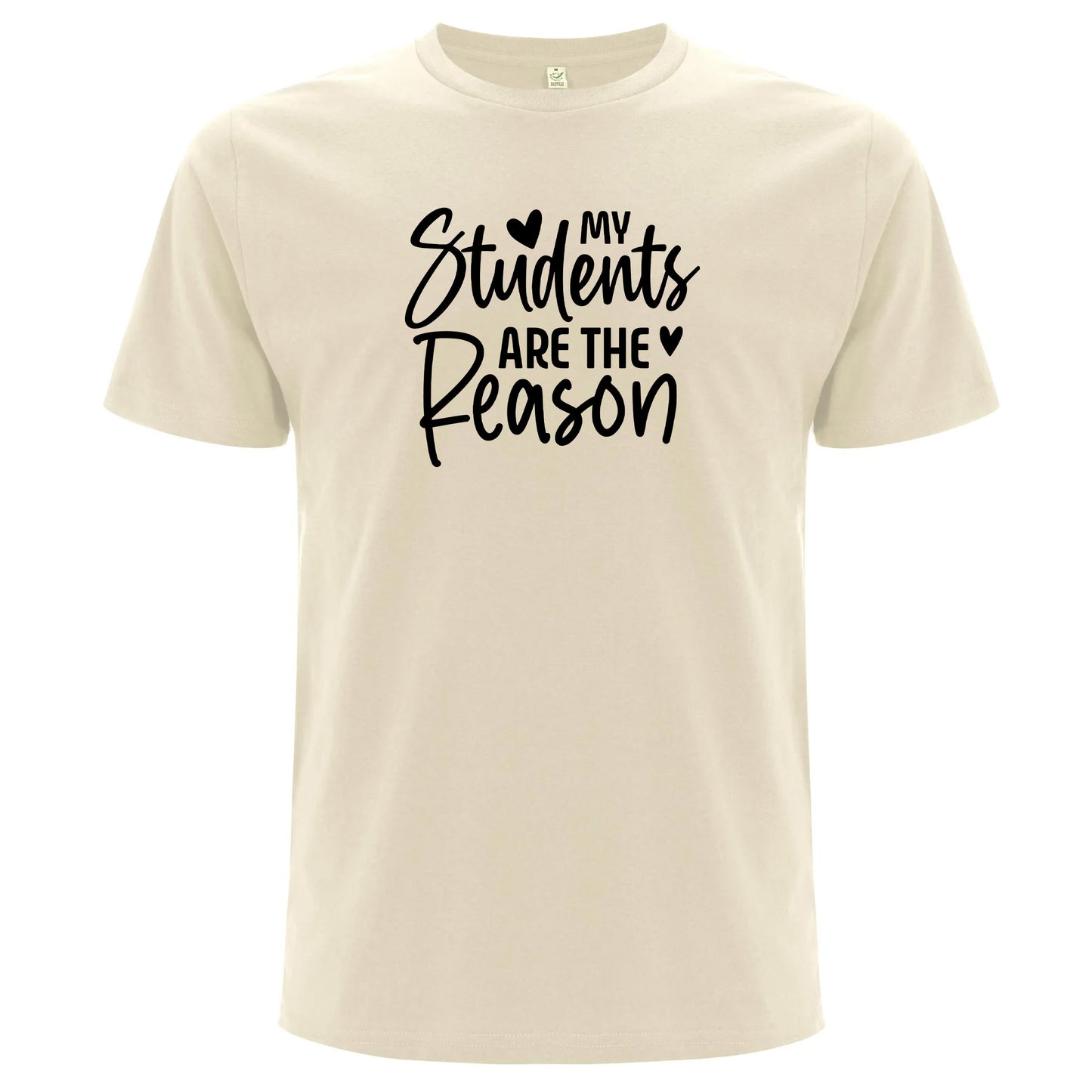 My Students Are the Reason – Mina Studenter Är Anledningen T-shirt-Lovely Text