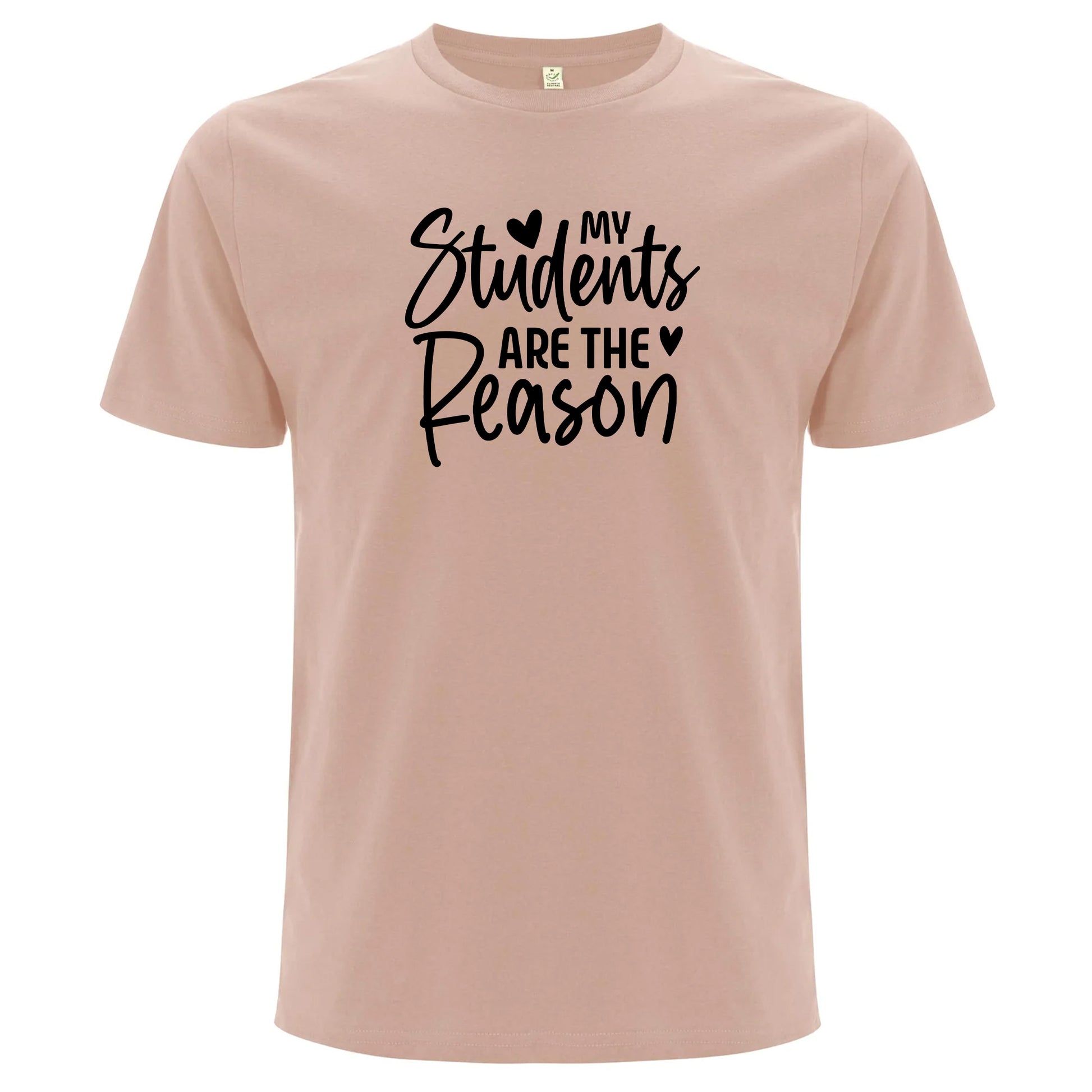 My Students Are the Reason – Mina Studenter Är Anledningen T-shirt-Lovely Text