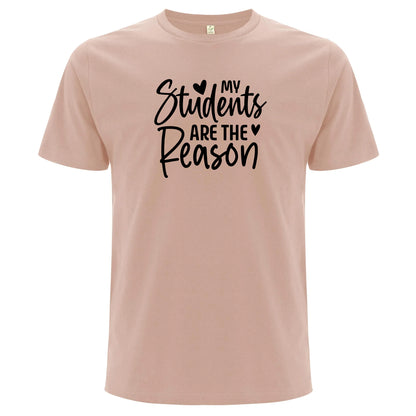 My Students Are the Reason – Mina Studenter Är Anledningen T-shirt-Lovely Text