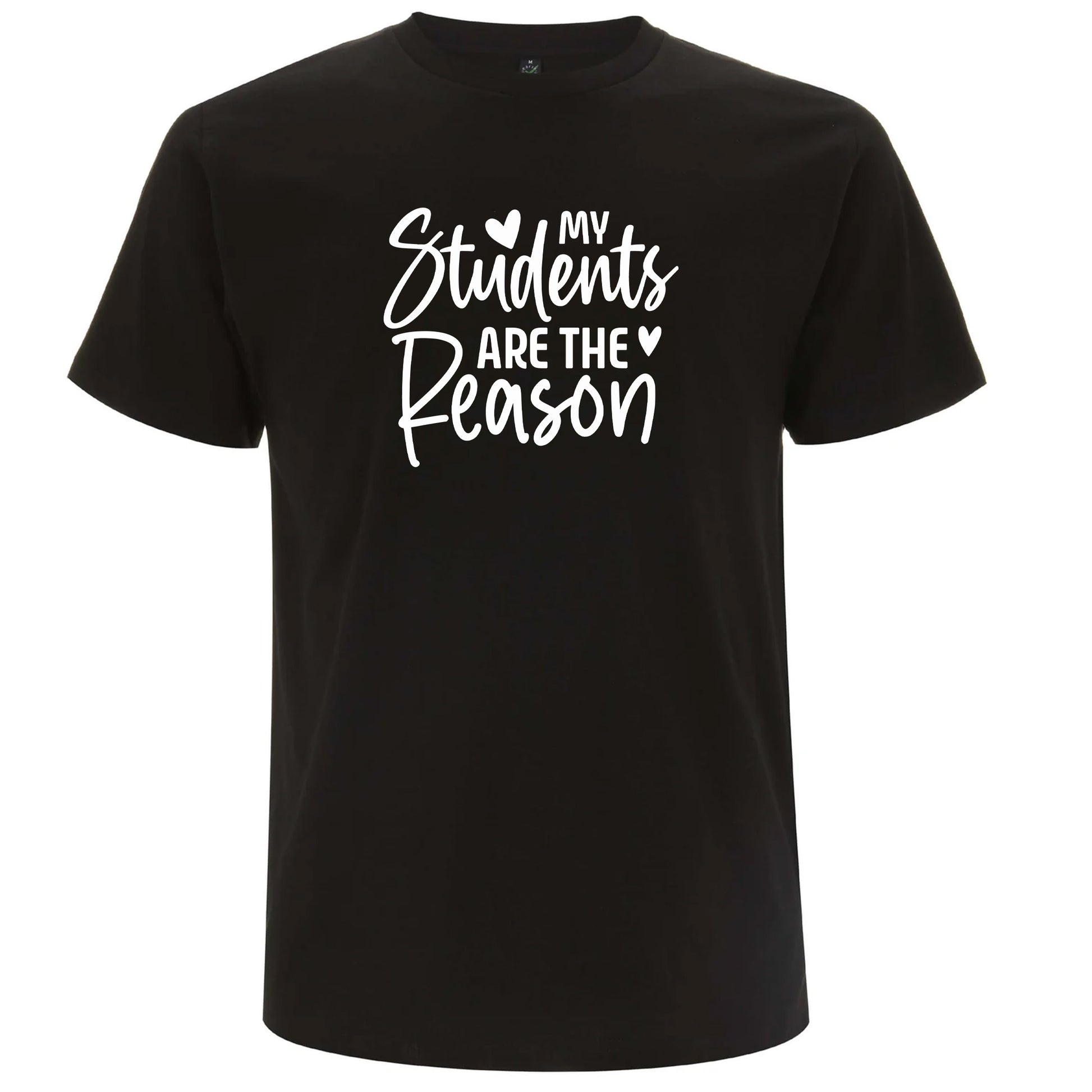 My Students Are the Reason – Mina Studenter Är Anledningen T-shirt-Lovely Text