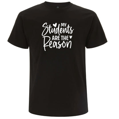 My Students Are the Reason – Mina Studenter Är Anledningen T-shirt-Lovely Text