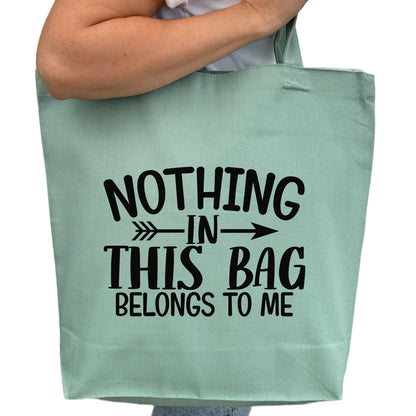 Nothing In This Bag Belongs To Me Tygpåse-Lovely Text