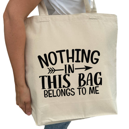 Nothing In This Bag Belongs To Me Tygpåse-Lovely Text
