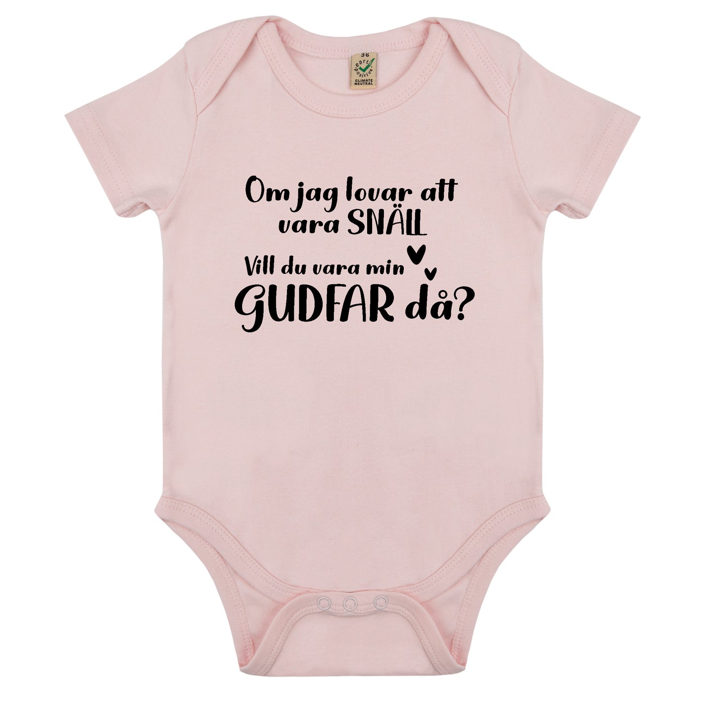 Om jag lovar att vara snäll - Vill du vara min Gudmor/Gudfar då? Babybody Nyfödd-Lovely Text