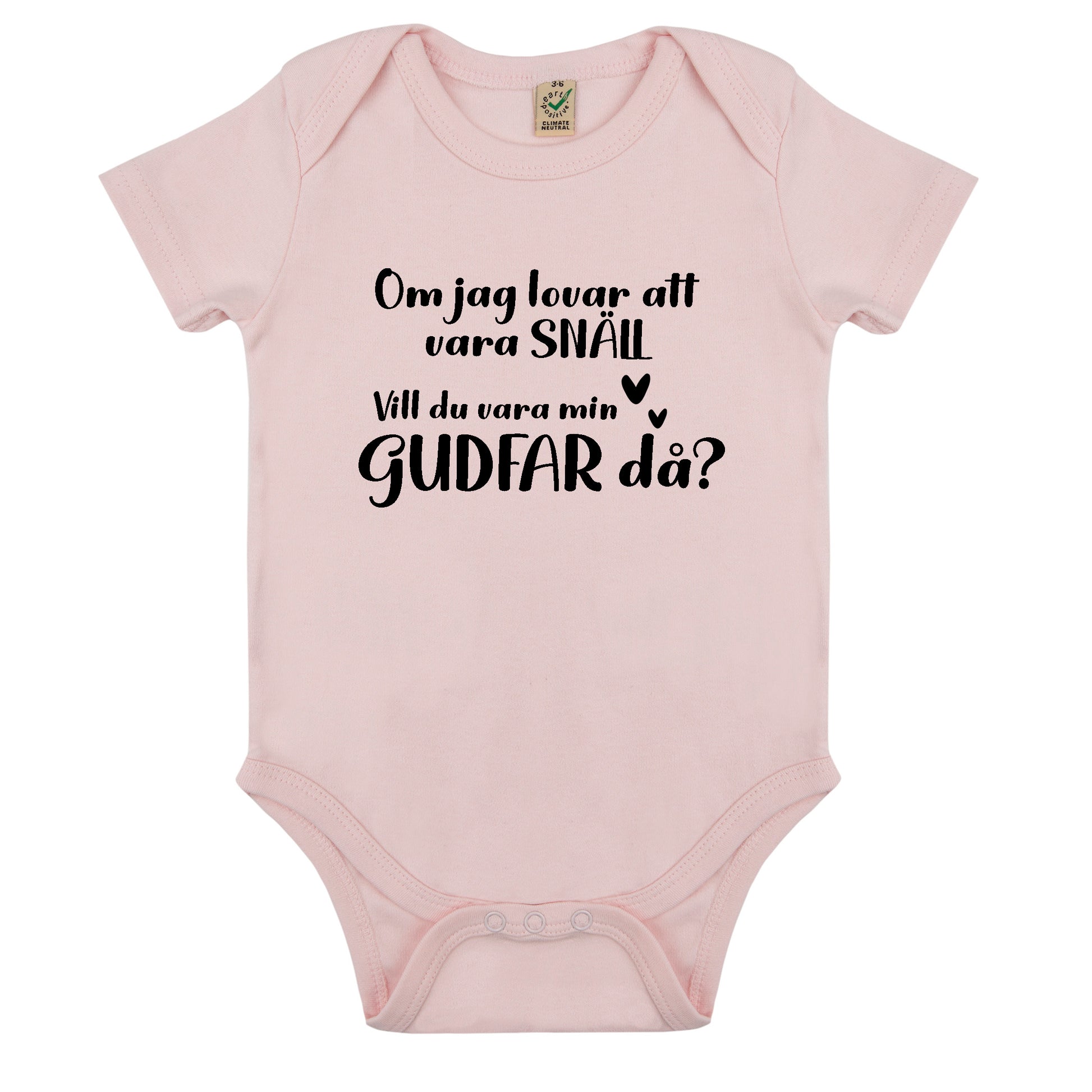 Om jag lovar att vara snäll - Vill du vara min Gudmor/Gudfar då? Babybody Nyfödd-Lovely Text