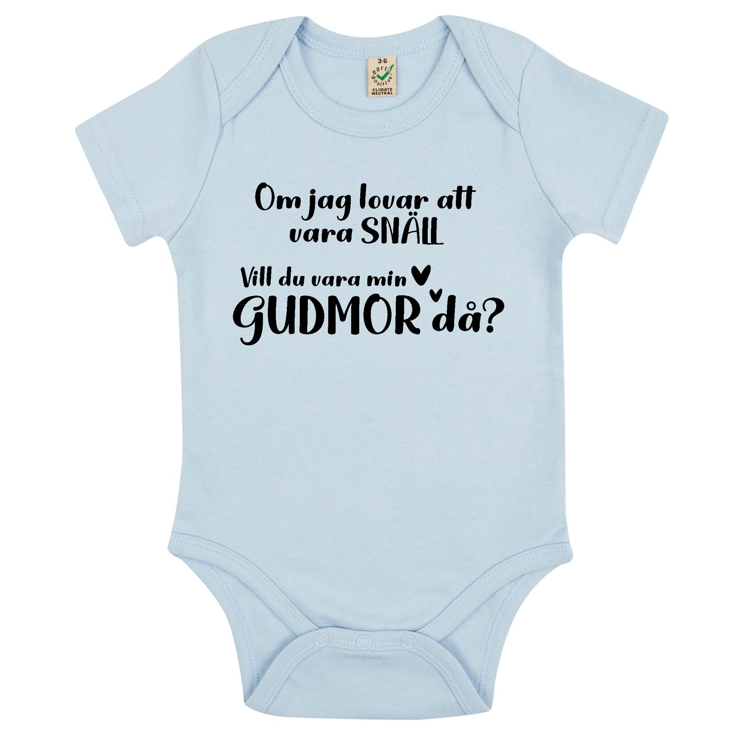 Om jag lovar att vara snäll - Vill du vara min Gudmor/Gudfar då? Babybody Nyfödd-Lovely Text