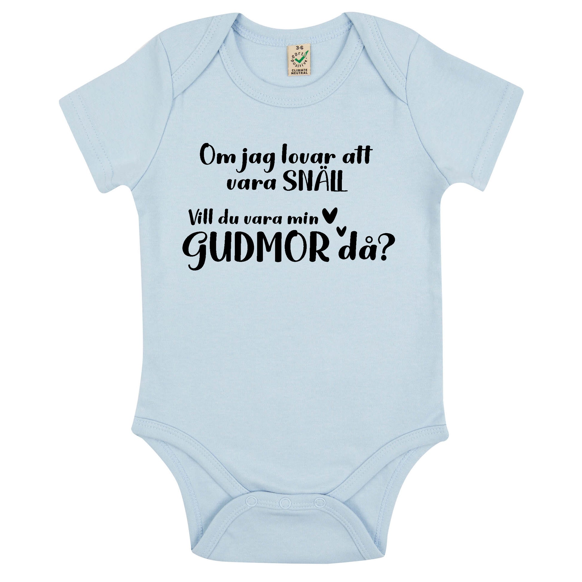 Om jag lovar att vara snäll - Vill du vara min Gudmor/Gudfar då? Babybody Nyfödd-Lovely Text