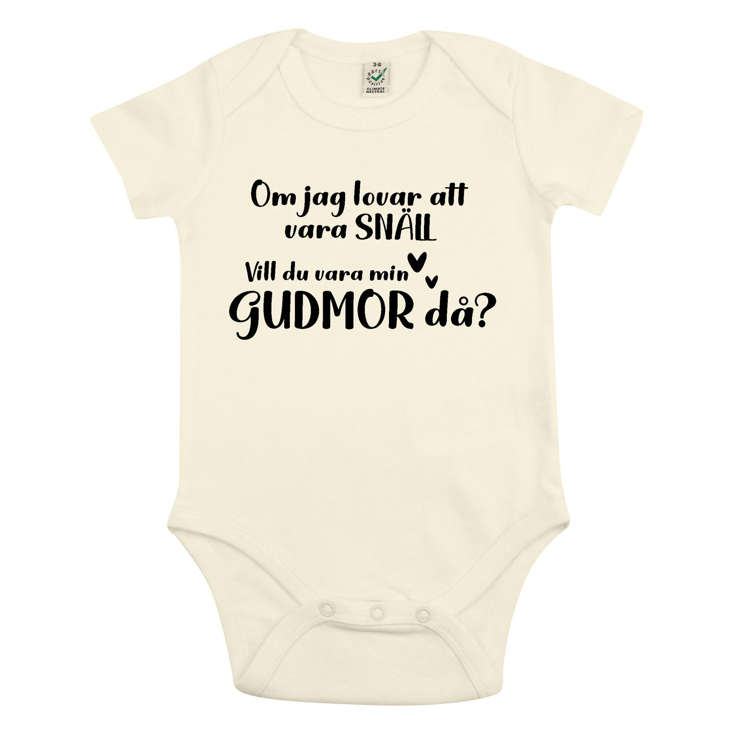 Om jag lovar att vara snäll - Vill du vara min Gudmor/Gudfar då? Babybody Nyfödd-Lovely Text